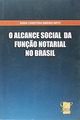 O Alcance Social da Função Notarial no Brasil