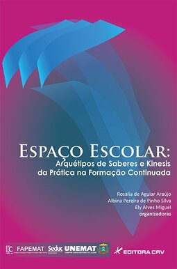 Espaço escolar: arquétipos de saberes e kinesis da prática na formação continuada