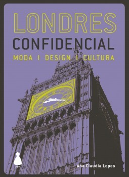 Londres confidencial: moda, design, cultura