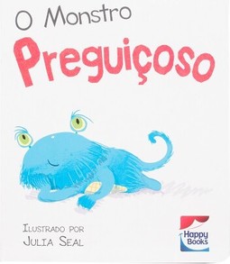 Monstrinhos geniosos: O monstro preguiçoso