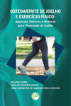 Osteoartrite de joelho e exercício físico: aspectos teóricos e práticos para promoção da saúde