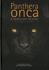 PANTHERA ONCA: A SOMBRA DAS FLORESTAS / IN...FORESTS