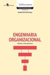 Engenharia organizacional: reflexões contemporâneas