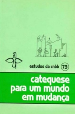 Catequese para um mundo em mudança (Estudos da CNBB)