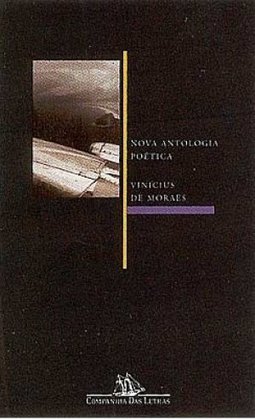 Nova Antologia Poética: Vinicius de Moraes