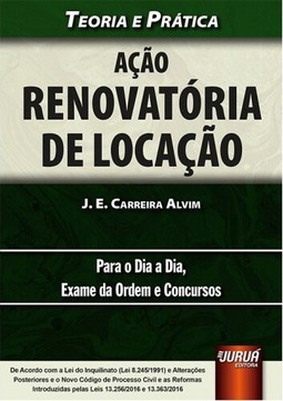 Ação Renovatória de Locação - Teoria e Prática - Para o Dia a Dia, Exame da Ordem e Concursos