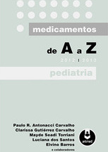 Medicamentos de A a Z, 2012 a 2013  - Pediatria