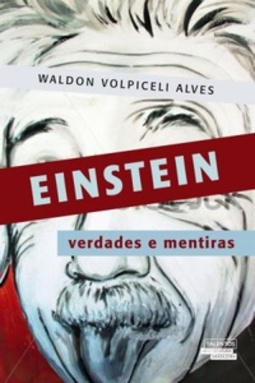 Einstein - Verdades e Mentiras