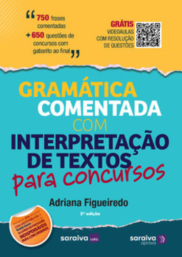 Gramática comentada com interpretação de textos para concursos