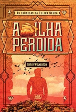 A ilha perdida (As crônicas da Tulipa Negra #1)