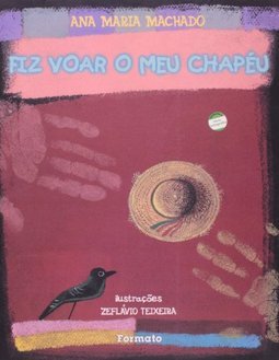 Fiz Voar o Meu Chapéu