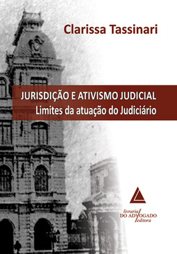 Jurisdição e ativismo judicial: Limites da atuação do judiciário