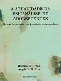 A Atualidade da Psicanálise de Adolescentes