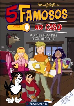 Cinco Famosos No Caso - O Caso Da Trama Para Deixar Tudo Escuro/O Caso Do Ladrão Que Bebe Da Privada
