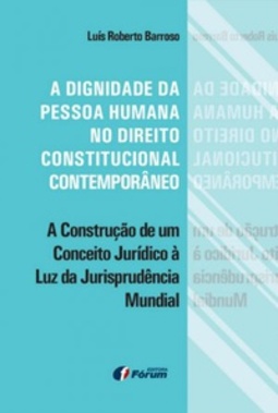 A Dignidade da Pessoa Humana no Direito Constitucional Contemporâneo