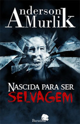 Nascida para ser selvagem