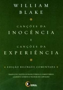 Canções da Inocência e Canções da Experiência: Ed. Bilíngue