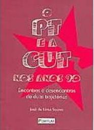 PT e a Cut nos Anos 90: Encontros e Desencontros de Duas Trajetórias