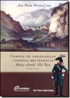 Corpos De Ordenancas E Chefias Militares Em Minas Colonial: Vila Rica (1735-1777) Ed.1