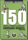 150 Propostas de Atividades Motoras para a Educ. Infantil (3 a 6 anos)