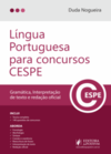 Língua portuguesa para concursos CESPE: Gramática, interpretação de texto e redação oficial