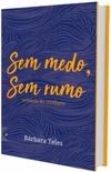 SEM MEDO, SEM RUMO (Cronicas #1)
