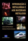 Introdução à metalurgia e aos materiais metálicos