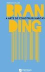 BRANDING - A ARTE DE CONSTRUIR MARCAS