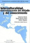 Interculturalidad, descolonizacion del Estado y del conocimiento