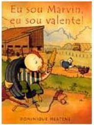 Eu Sou Marvin, Eu Sou Valente!