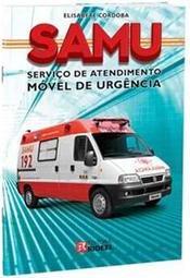 SAMU (Serviço de Atendimento Móvel de Urgência)