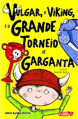 Vulgar, o viking, e o grande torneio de garganta