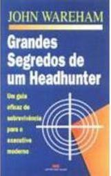 Grandes Segredos de um Headhunter