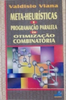 Meta-heurísticas e programação paralela em otimização combinatória