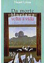 Da Morte, Mariana Volta à Vida