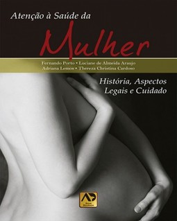 Atenção à saúde da mulher: história, aspectos legais e cuidado