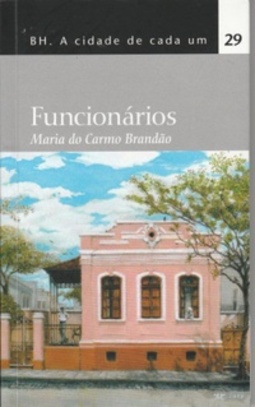 Funcionários (BH - A Cidade De Cada Um #29)