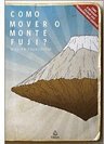 Como Mover o Monte Fuji