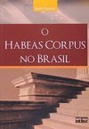 O HABEAS CORPUS NO BRASIL