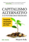 Capitalismo alternativo e o futuro dos negócios: construindo uma economia que funcione para todos