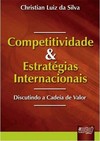 Competitividade e Estratégias Internacionais - Discutindo a Cadeia de Valor
