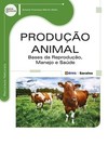 Produção animal: bases da reprodução, manejo e saúde