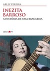 Inezita Barroso: a história de uma brasileira
