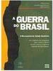 A Guerra do Brasil: a Reconquista do Estado Brasileiro