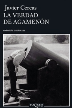 La verdad de Agamenón (Colección: Andanzas)