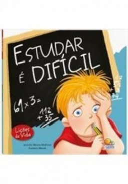 Estudar é Difícil (Lições da Vida)