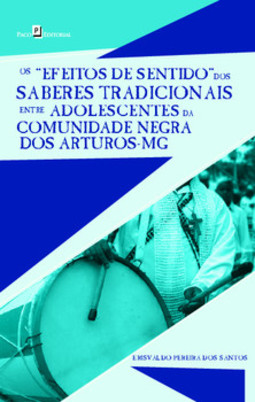 Os “efeitos de sentido” dos saberes tradicionais entre adolescentes da comunidade negra dos Arturos-MG
