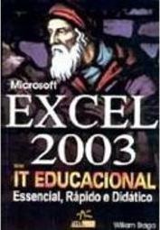 Excel 2003: Essencial, Rápido e Didático