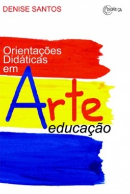 Orientações didáticas em arte educação