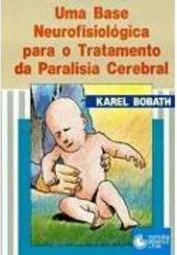 Base Neurofisiológica para o Tratamento de Paralisia Cerebral, Uma
